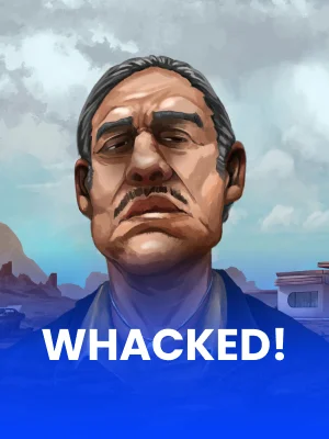 Whacked